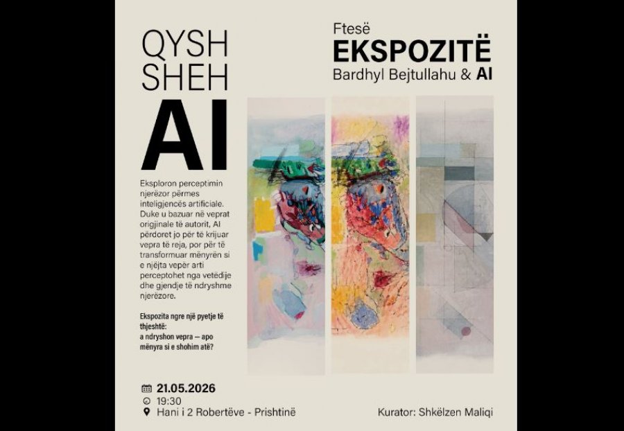 “Qysh sheh AI”, ekspozitë nga Bardhyl Bejtullahu