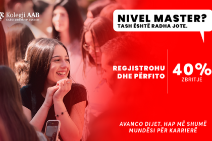 KOLEGJI AAB OFRON 40% ZBRITJE PËR REGJISTRIM NË NIVELIN MASTER – TASH ËSHTË RADHA JOTE